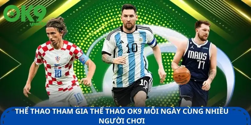 tham-gia-the-thao-ok9-moi-ngay-cung-nhieu-nguoi-choi