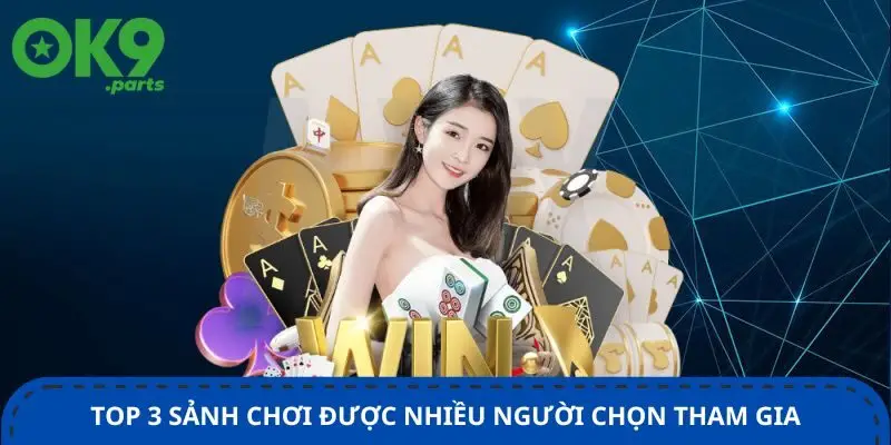 top-3-sanh-choi-duoc-nhieu-nguoi-chon-tham-gia